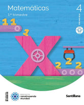 MATEMATICAS MOCHILA LIGERA 4 PRIMARIA CONSTRUYENDO MUNDOS | Varios autores | 9788414407691 (Santillana)